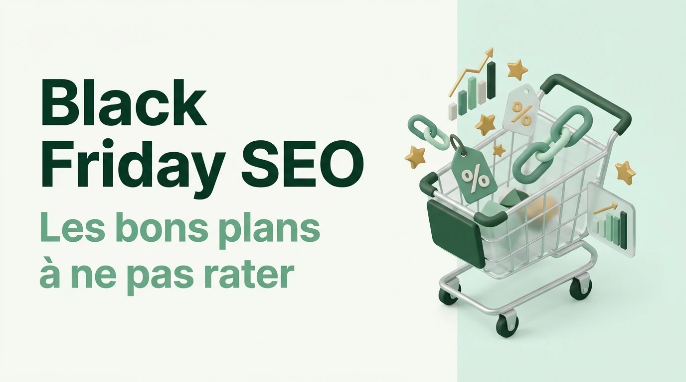 Black friday SEO : Les bons plans à ne pas rater